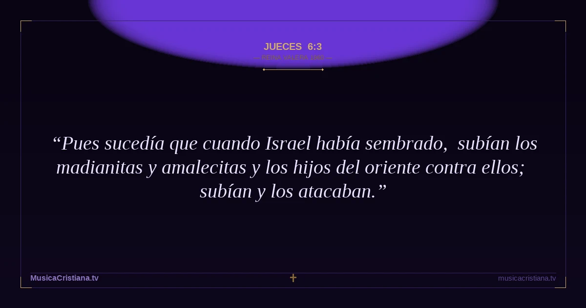 Jueces 6:3 — Biblia Reina Valera 1960 — MusicaCristiana.tv