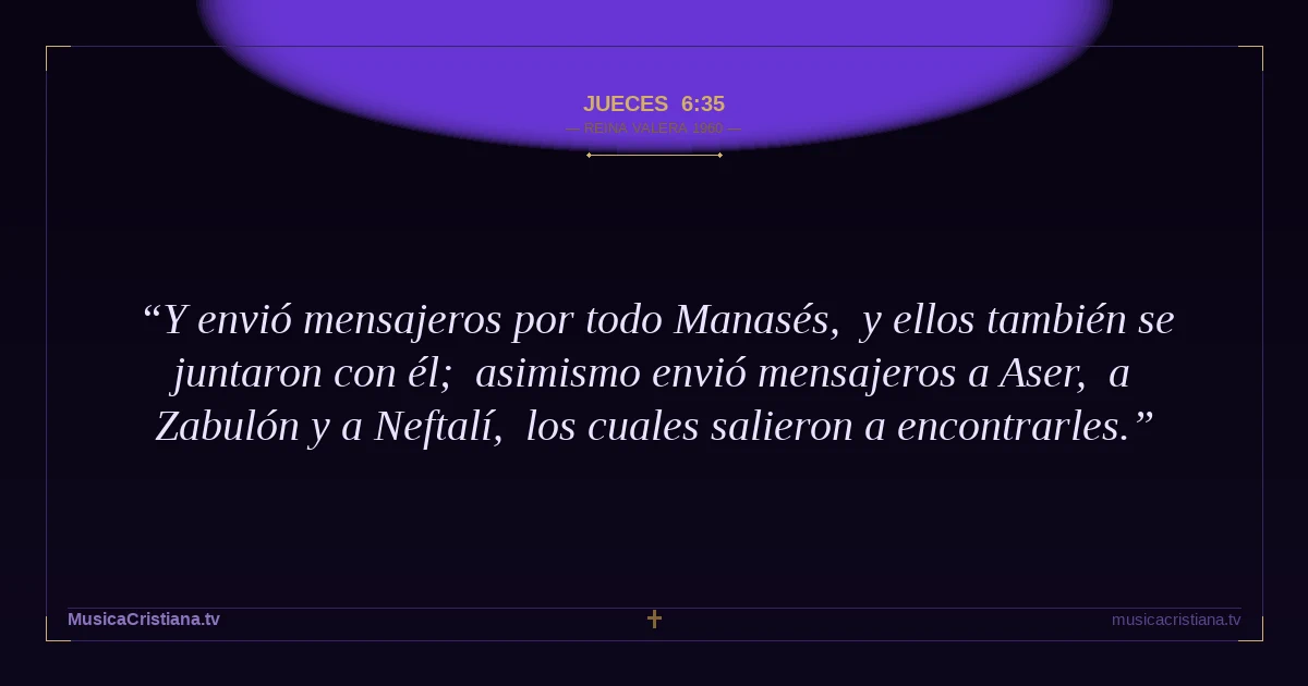 Jueces 6:35 — Biblia Reina Valera 1960 — MusicaCristiana.tv