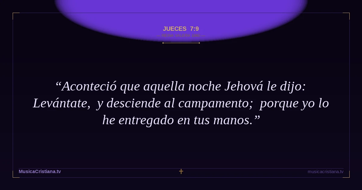Jueces 7:9 — Biblia Reina Valera 1960 — MusicaCristiana.tv