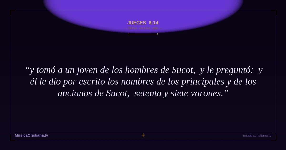 Jueces 8:14 — Biblia Reina Valera 1960 — MusicaCristiana.tv