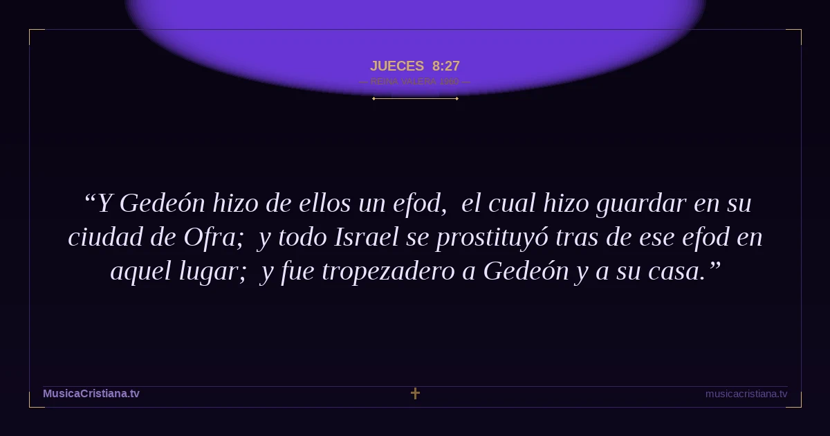 Jueces 8:27 — Biblia Reina Valera 1960 — MusicaCristiana.tv