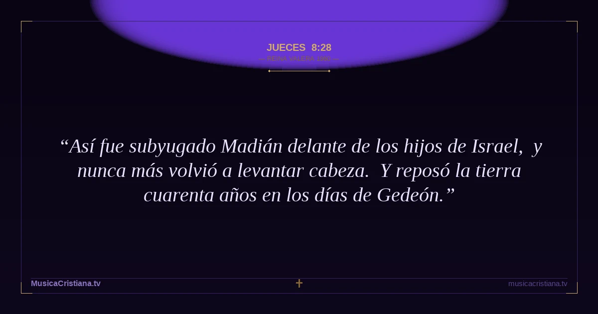 Jueces 8:28 — Biblia Reina Valera 1960 — MusicaCristiana.tv