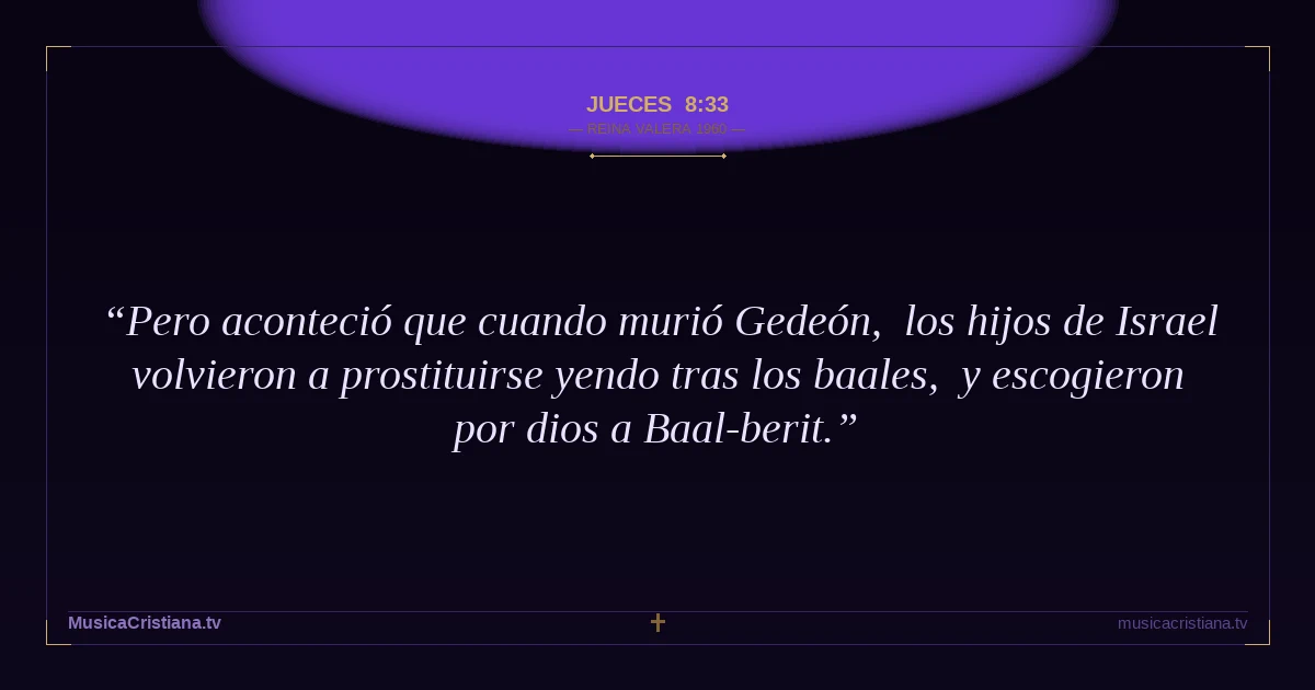 Jueces 8:33 — Biblia Reina Valera 1960 — MusicaCristiana.tv