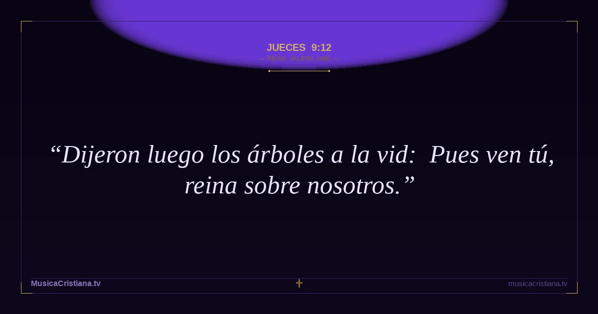 Jueces 9:12 — Biblia Reina Valera 1960 — MusicaCristiana.tv