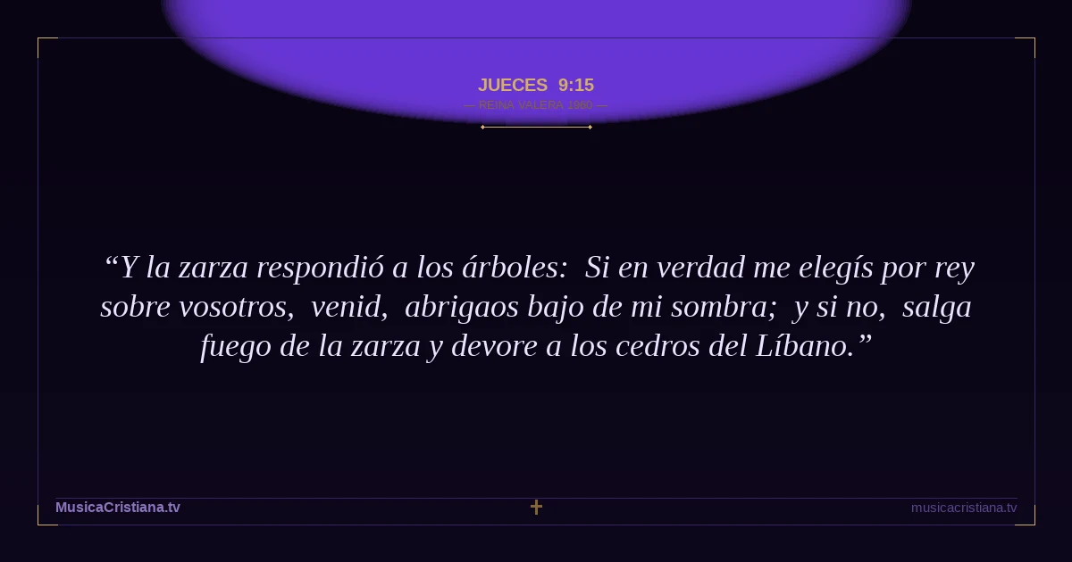 Jueces 9:15 — Biblia Reina Valera 1960 — MusicaCristiana.tv