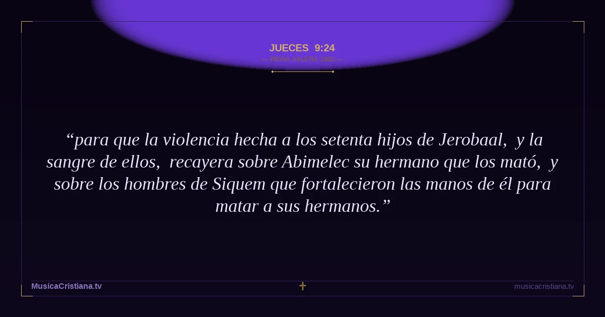 Jueces 9:24 — Biblia Reina Valera 1960 — MusicaCristiana.tv