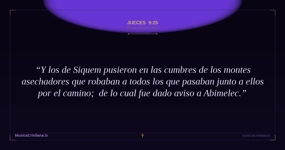 Jueces 9:25 — Biblia Reina Valera 1960 — MusicaCristiana.tv