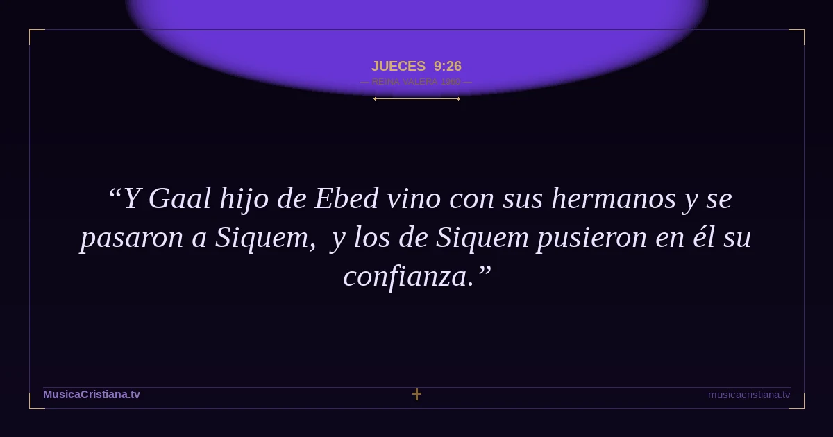 Jueces 9:26 — Biblia Reina Valera 1960 — MusicaCristiana.tv