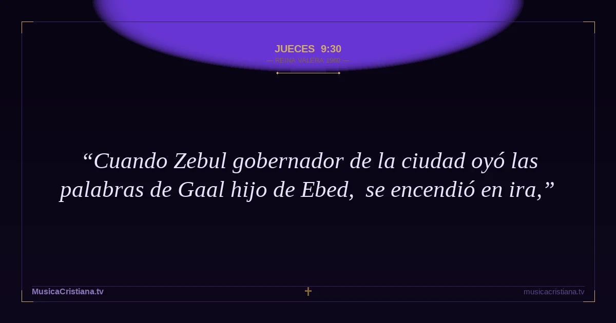 Jueces 9:30 — Biblia Reina Valera 1960 — MusicaCristiana.tv