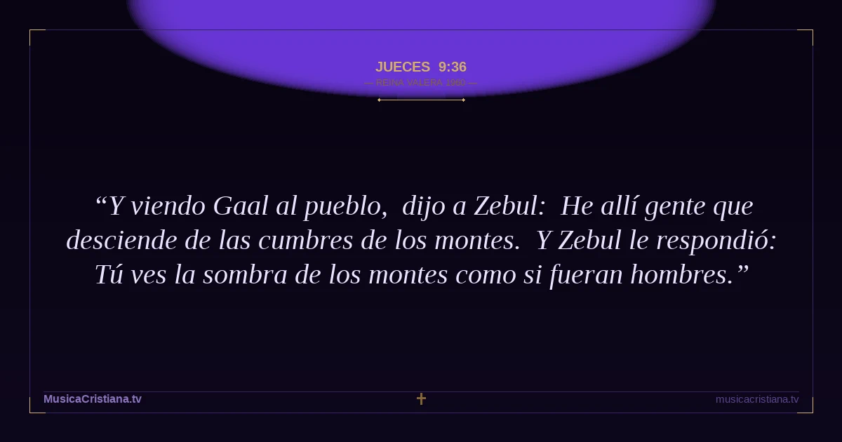 Jueces 9:36 — Biblia Reina Valera 1960 — MusicaCristiana.tv