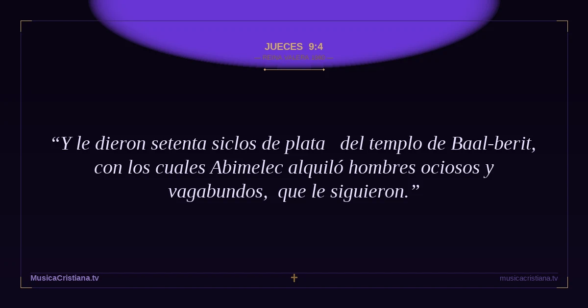 Jueces 9:4 — Biblia Reina Valera 1960 — MusicaCristiana.tv