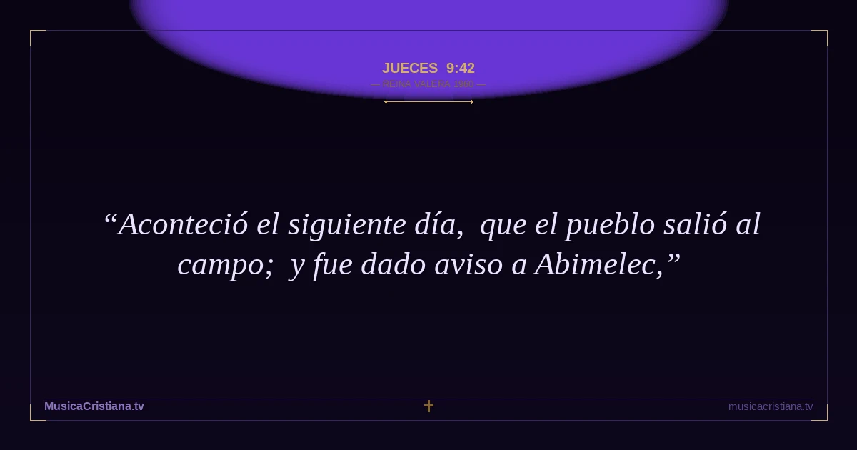 Jueces 9:42 — Biblia Reina Valera 1960 — MusicaCristiana.tv