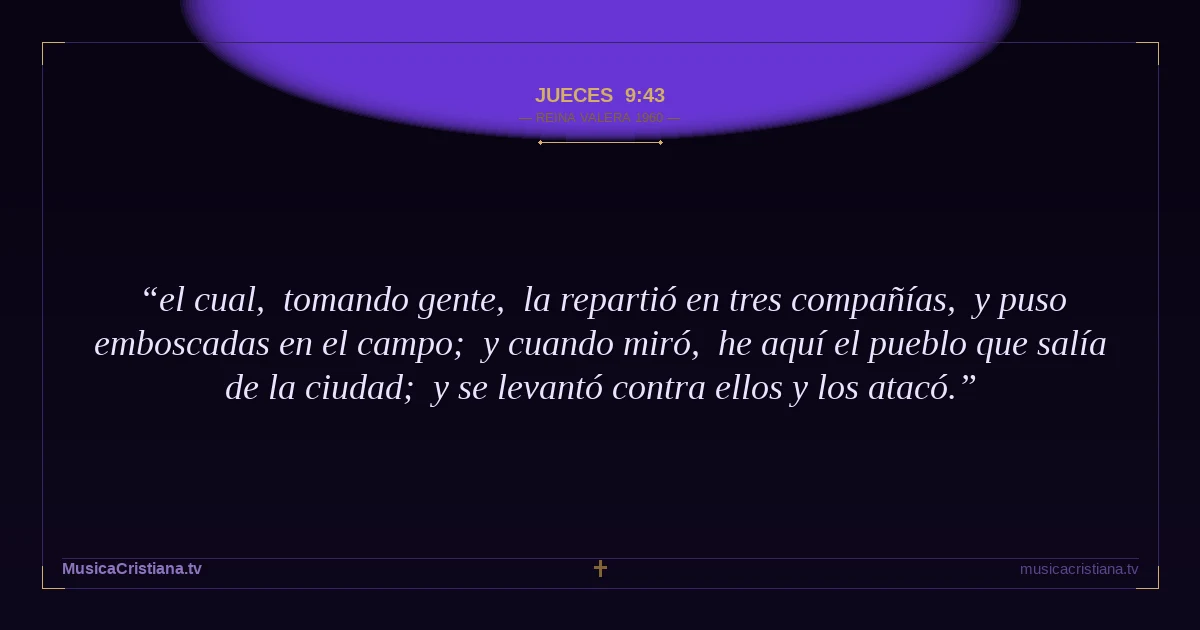 Jueces 9:43 — Biblia Reina Valera 1960 — MusicaCristiana.tv