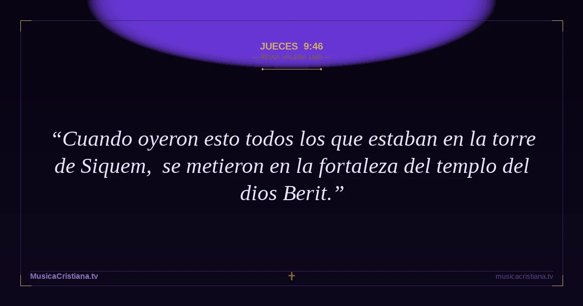 Jueces 9:46 — Biblia Reina Valera 1960 — MusicaCristiana.tv