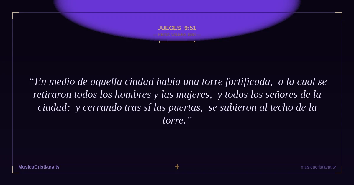 Jueces 9:51 — Biblia Reina Valera 1960 — MusicaCristiana.tv