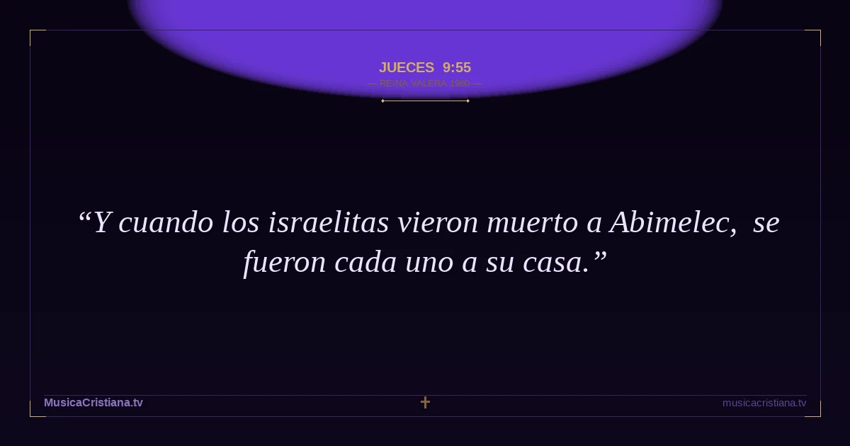 Jueces 9:55 — Biblia Reina Valera 1960 — MusicaCristiana.tv