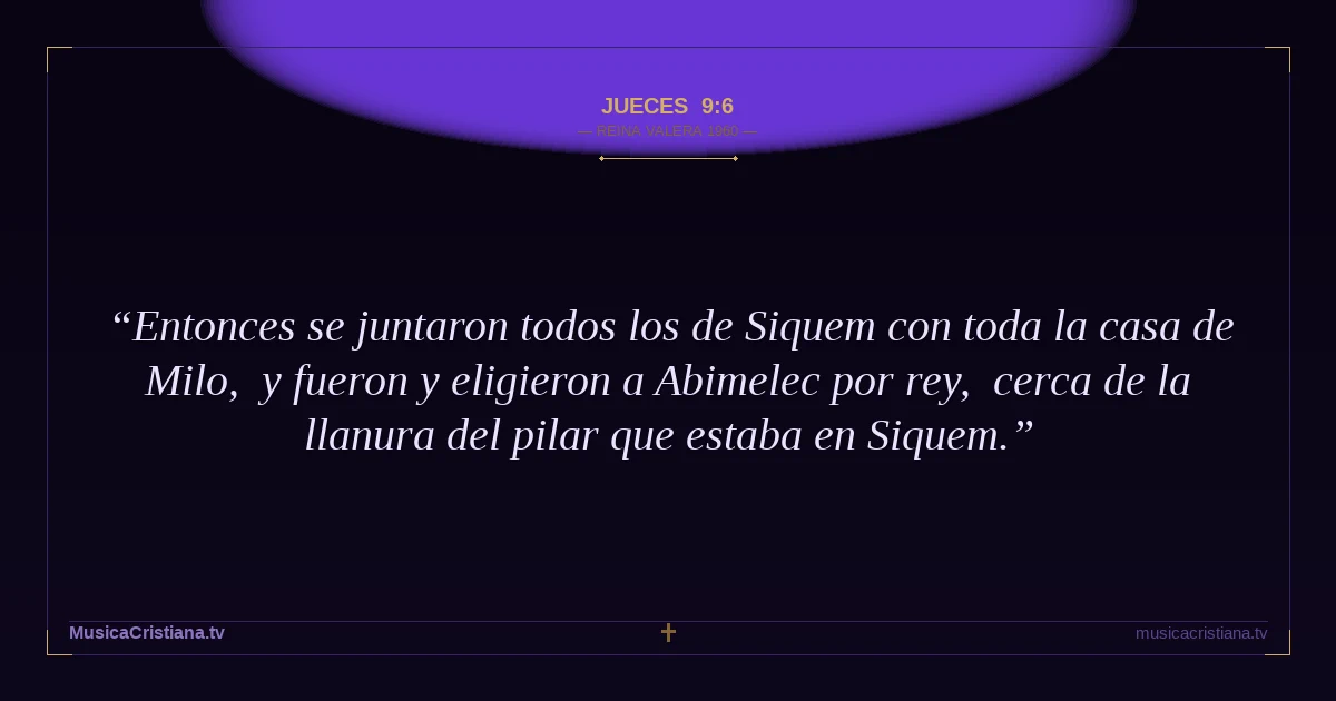 Jueces 9:6 — Biblia Reina Valera 1960 — MusicaCristiana.tv