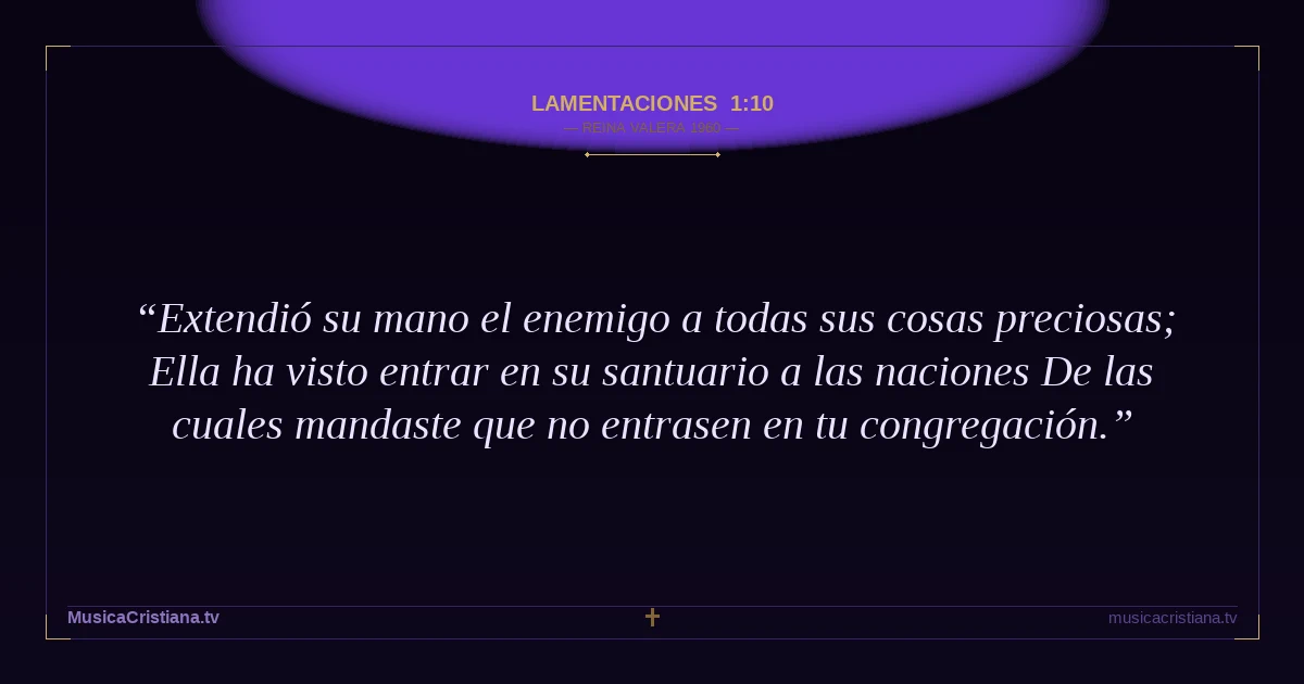 Lamentaciones 1:10 — Biblia Reina Valera 1960 — MusicaCristiana.tv