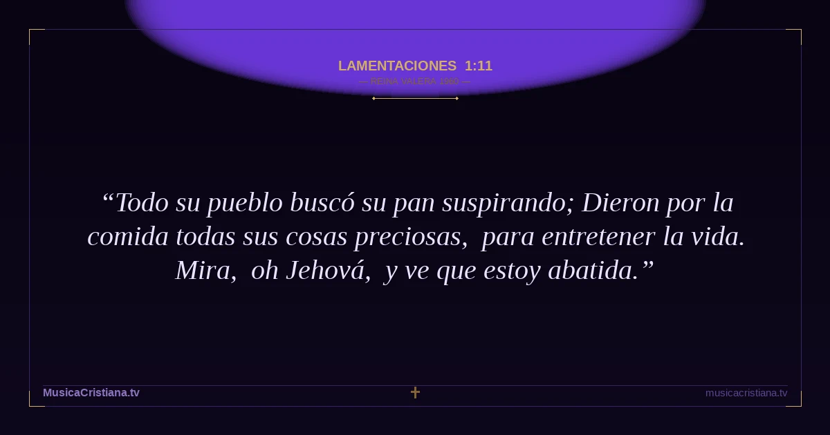 Lamentaciones 1:11 — Biblia Reina Valera 1960 — MusicaCristiana.tv