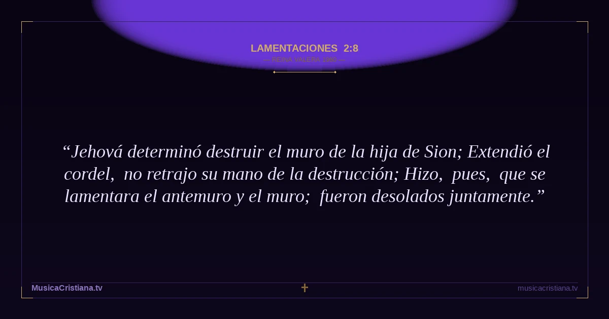 Lamentaciones 2:8 — Biblia Reina Valera 1960 — MusicaCristiana.tv