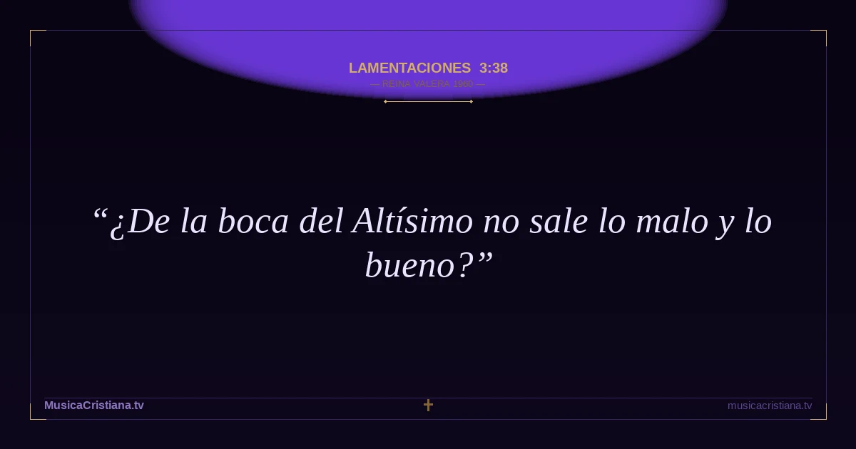 Lamentaciones 3:38 — Biblia Reina Valera 1960 — MusicaCristiana.tv