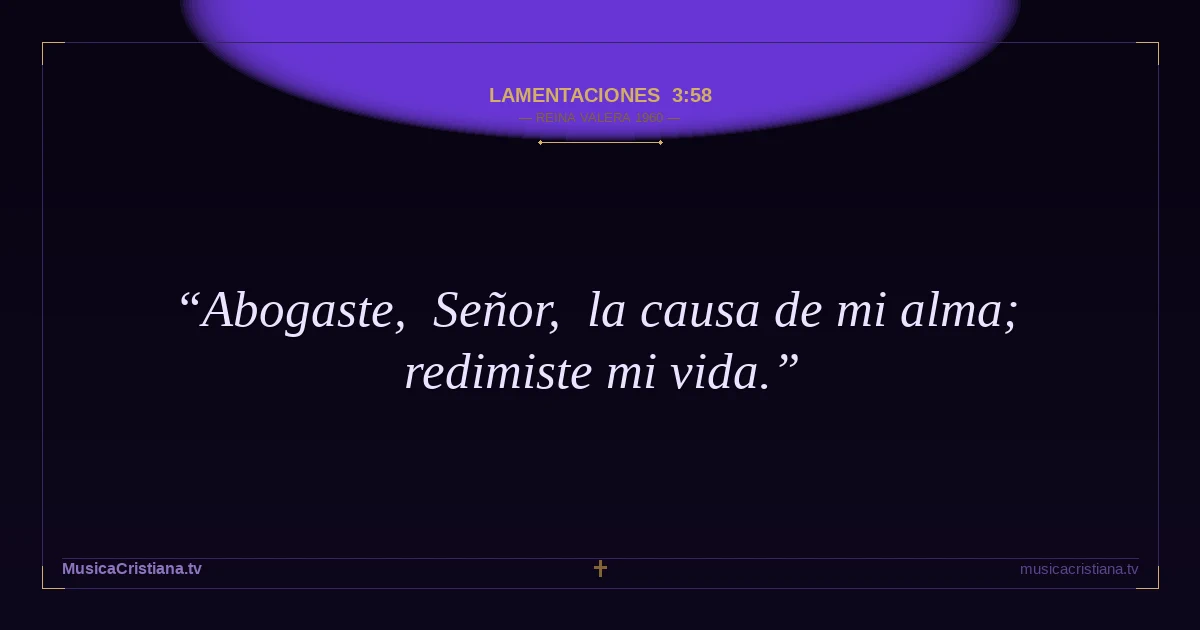 Lamentaciones 3:58 — Biblia Reina Valera 1960 — MusicaCristiana.tv