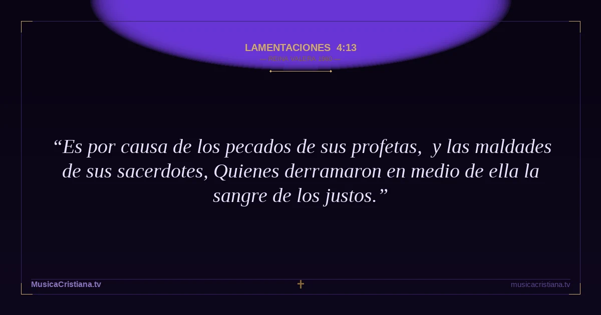Lamentaciones 4:13 — Biblia Reina Valera 1960 — MusicaCristiana.tv