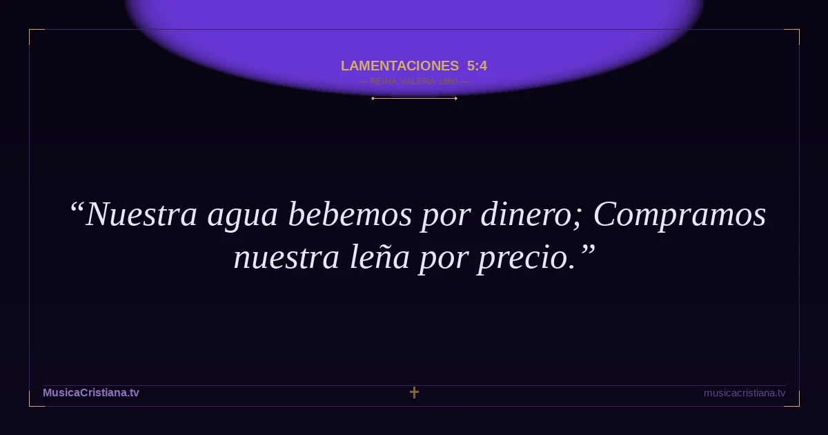 Lamentaciones 5:4 — Biblia Reina Valera 1960 — MusicaCristiana.tv