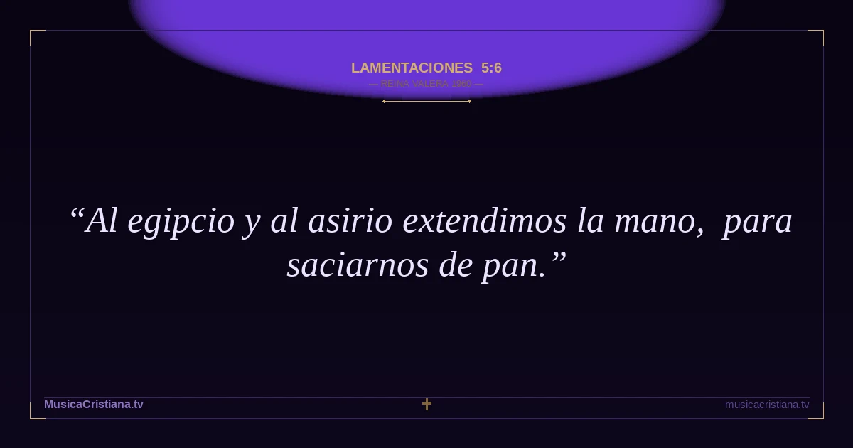 Lamentaciones 5:6 — Biblia Reina Valera 1960 — MusicaCristiana.tv