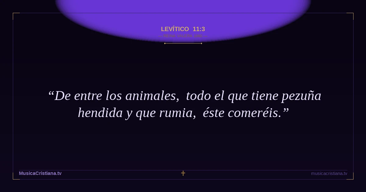 Levítico 11:3 — Biblia Reina Valera 1960 — MusicaCristiana.tv