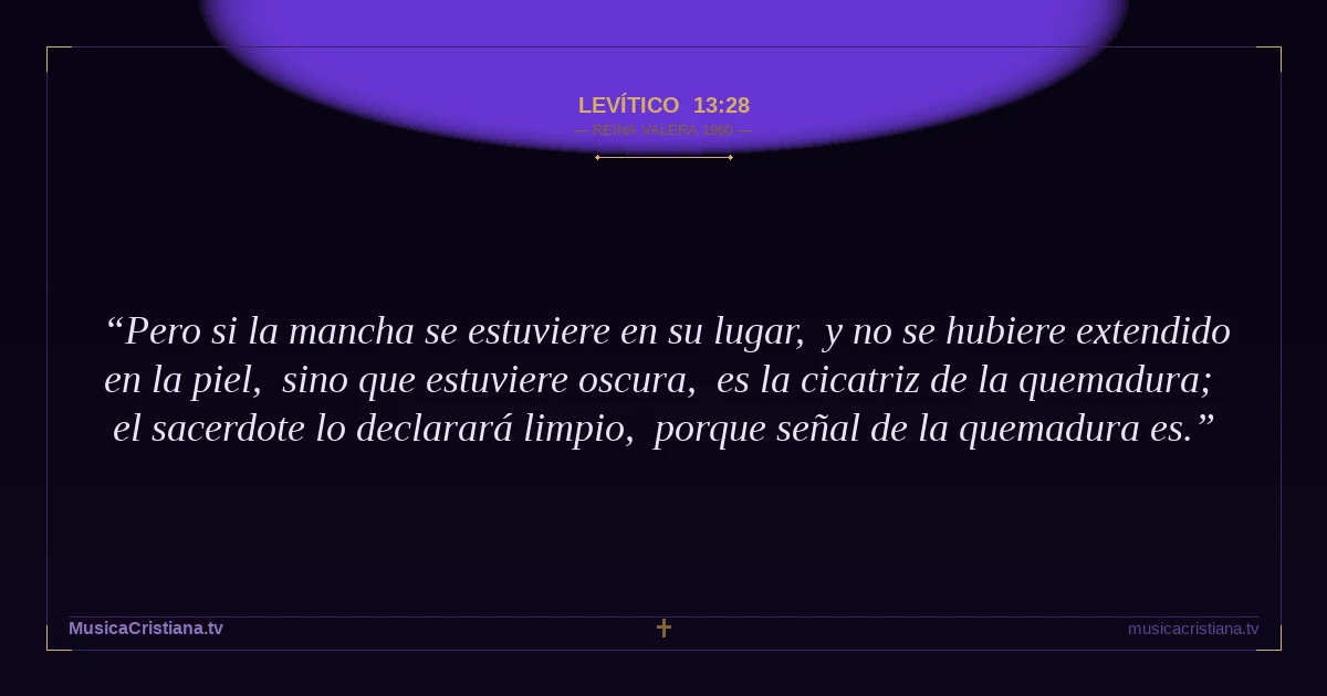 Levítico 13:28 — Biblia Reina Valera 1960 — MusicaCristiana.tv