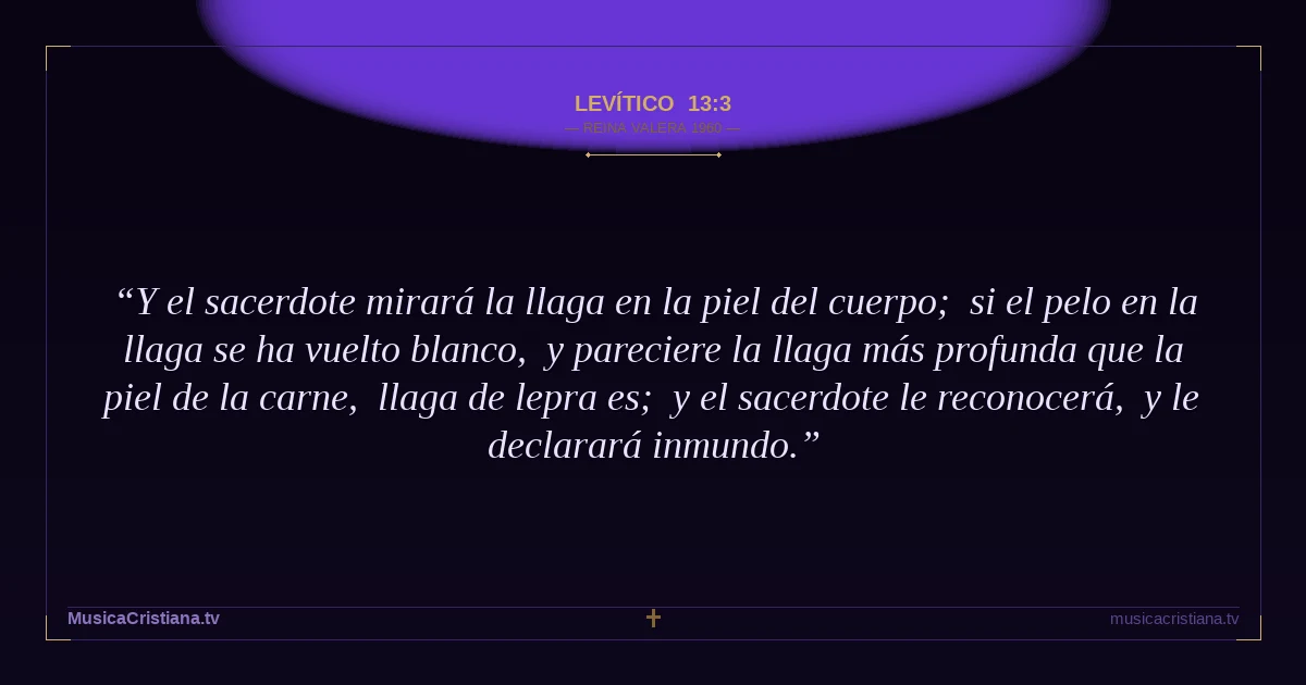 Levítico 13:3 — Biblia Reina Valera 1960 — MusicaCristiana.tv