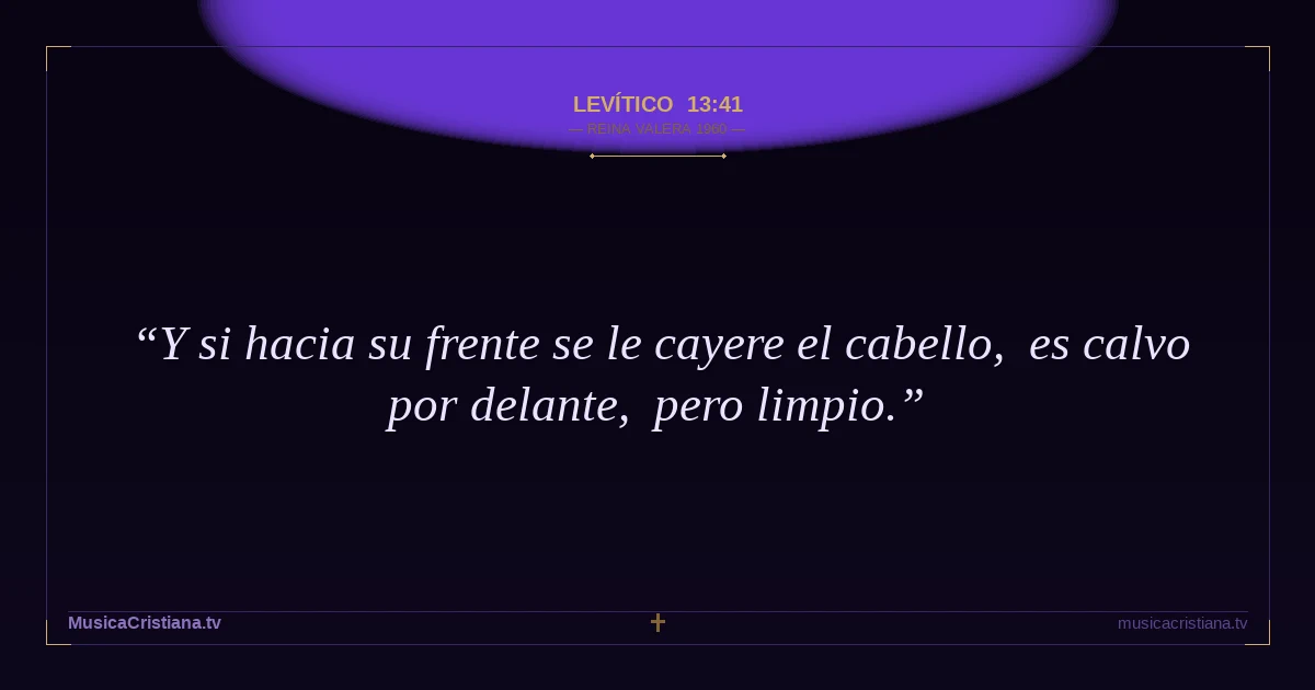 Levítico 13:41 — Biblia Reina Valera 1960 — MusicaCristiana.tv
