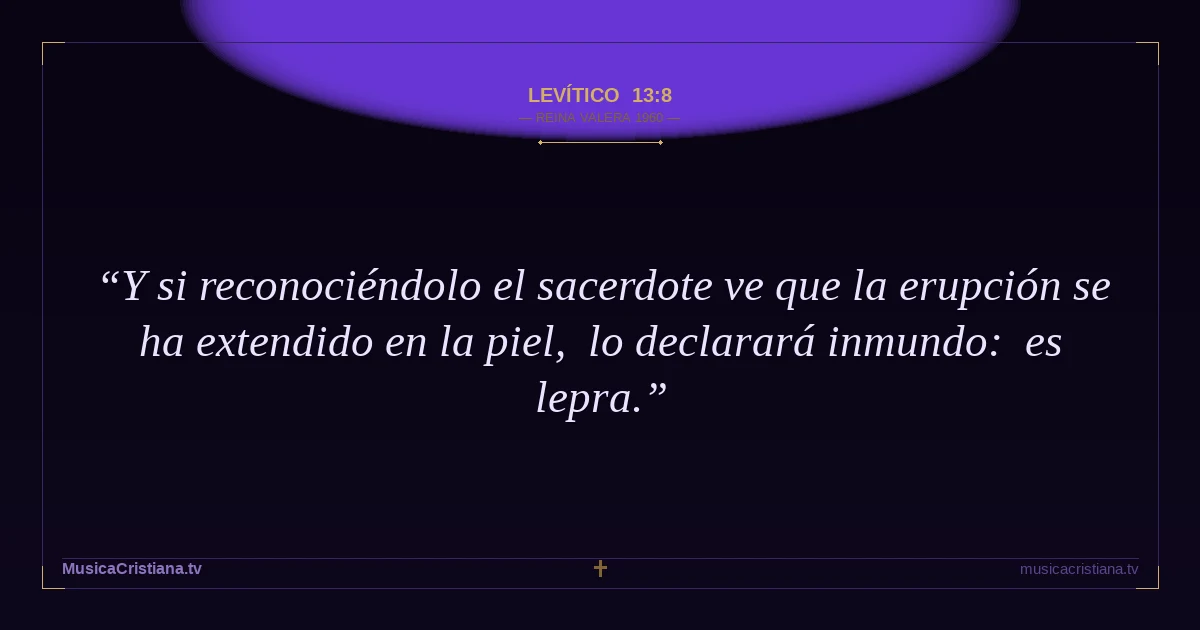 Levítico 13:8 — Biblia Reina Valera 1960 — MusicaCristiana.tv