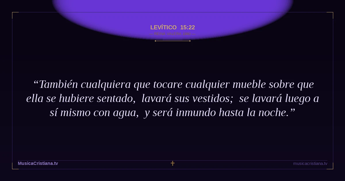 Levítico 15:22 — Biblia Reina Valera 1960 — MusicaCristiana.tv
