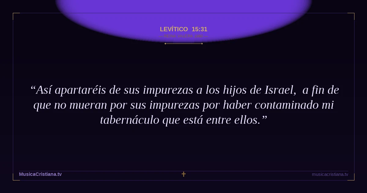 Levítico 15:31 — Biblia Reina Valera 1960 — MusicaCristiana.tv
