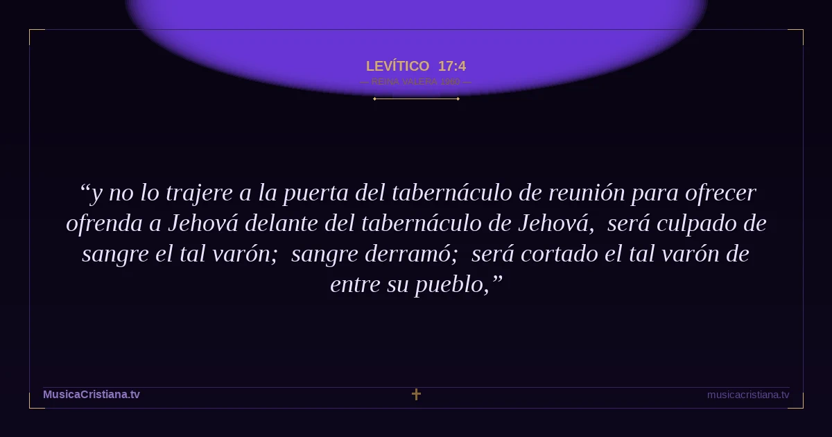 Levítico 17:4 — Biblia Reina Valera 1960 — MusicaCristiana.tv