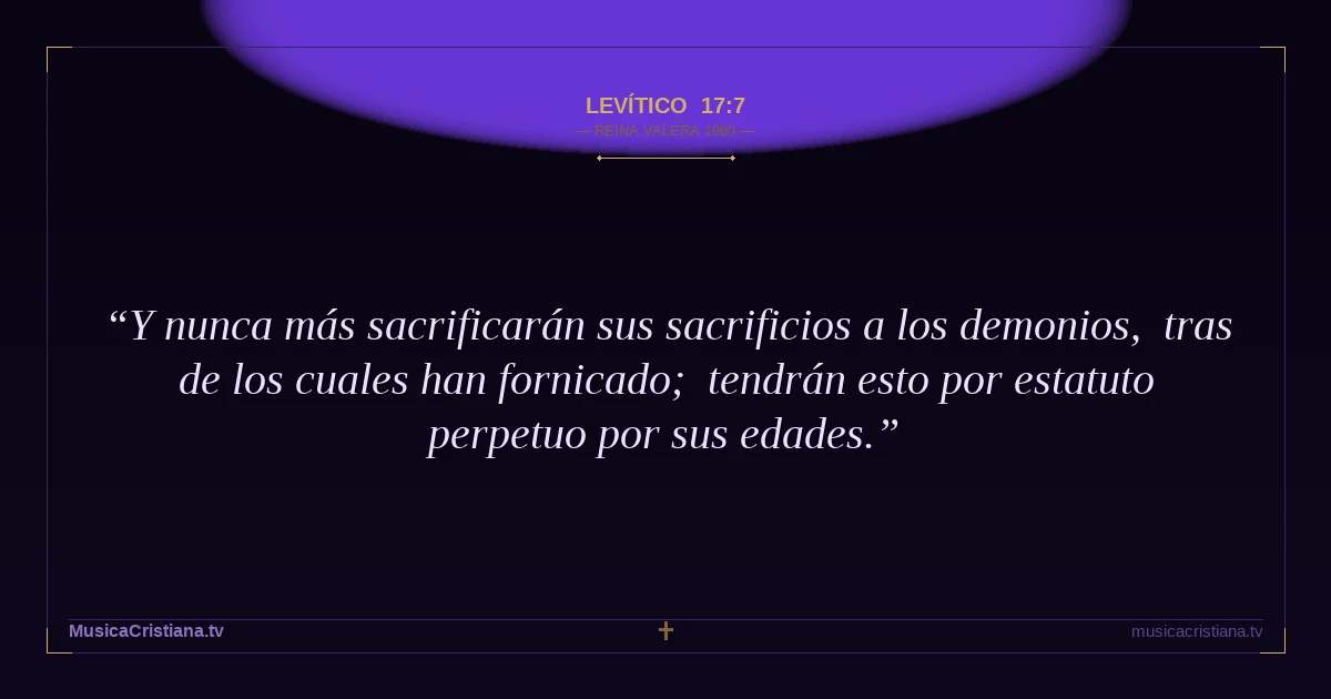Levítico 17:7 — Biblia Reina Valera 1960 — MusicaCristiana.tv
