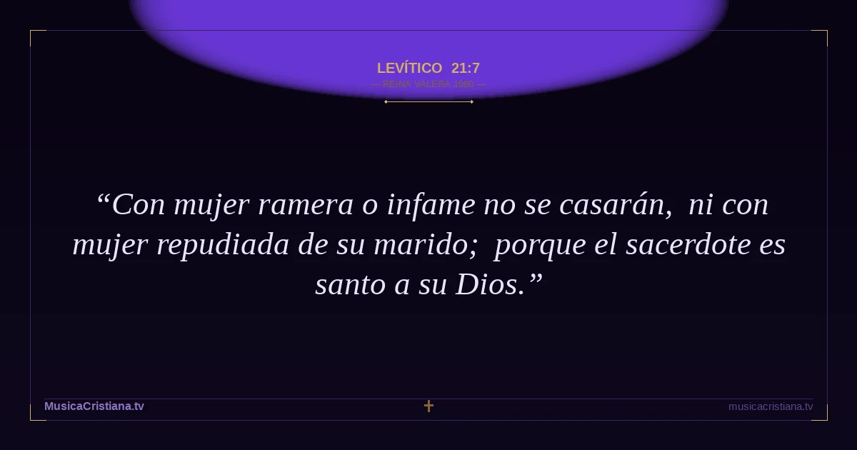 Levítico 21:7 — Biblia Reina Valera 1960 — MusicaCristiana.tv