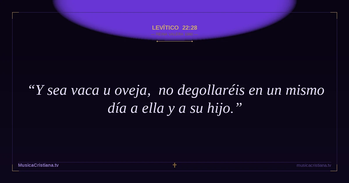 Levítico 22:28 — Biblia Reina Valera 1960 — MusicaCristiana.tv