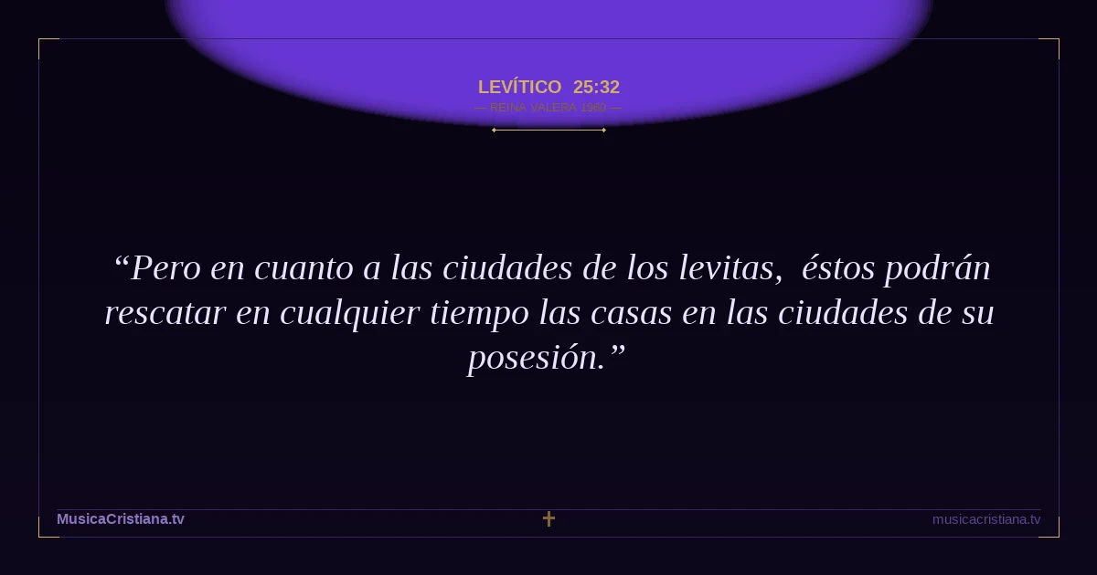 Levítico 25:32 — Biblia Reina Valera 1960 — MusicaCristiana.tv