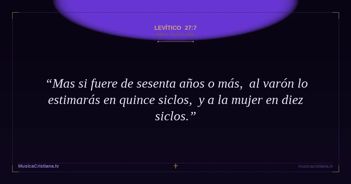 Levítico 27:7 — Biblia Reina Valera 1960 — MusicaCristiana.tv