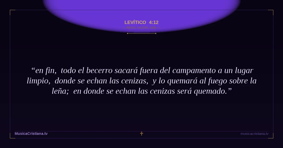 Levítico 4:12 — Biblia Reina Valera 1960 — MusicaCristiana.tv
