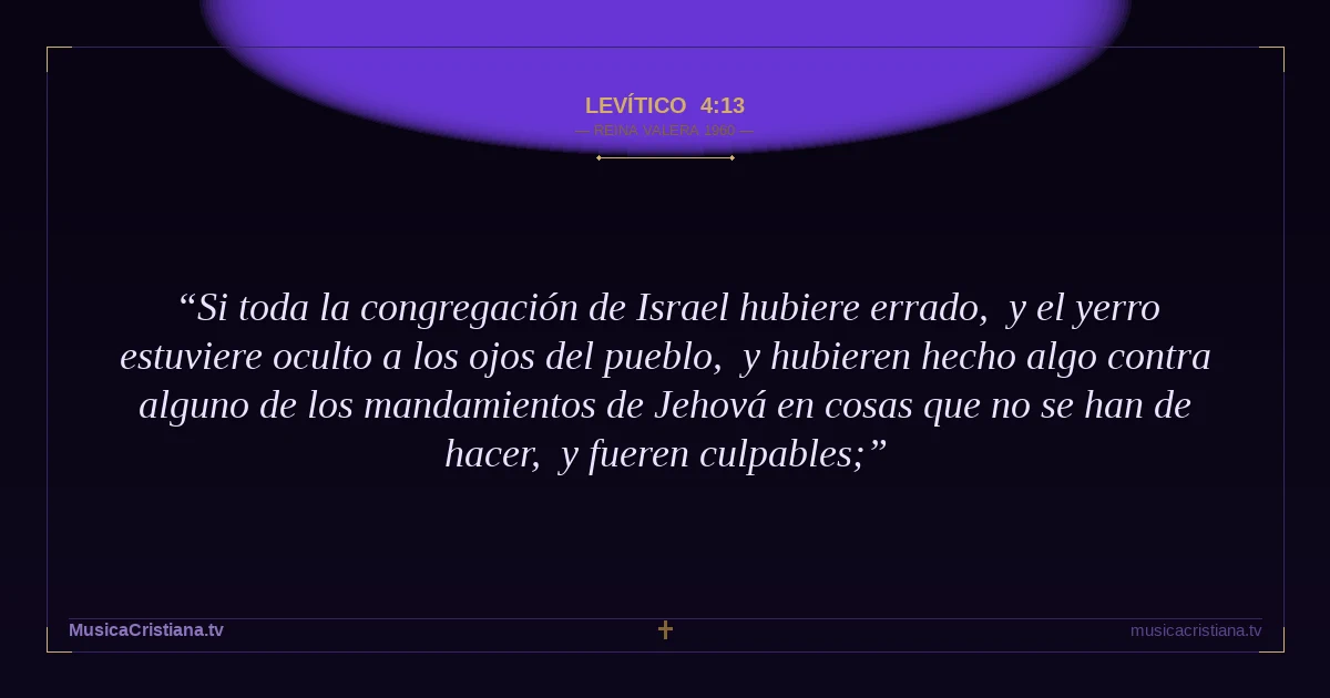 Levítico 4:13 — Biblia Reina Valera 1960 — MusicaCristiana.tv