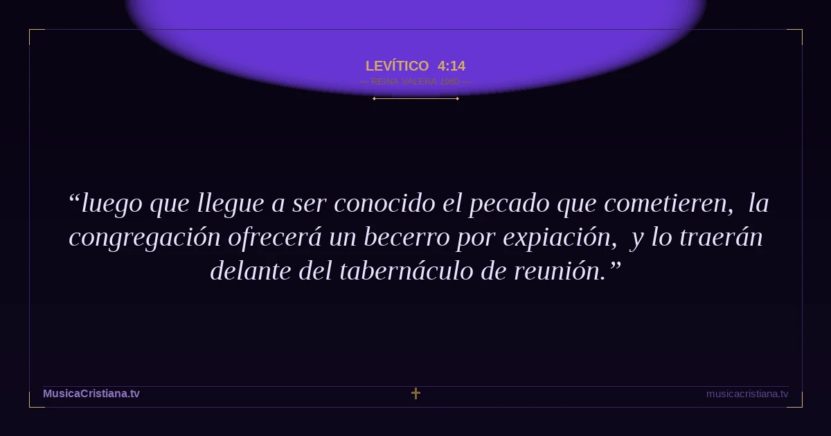 Levítico 4:14 — Biblia Reina Valera 1960 — MusicaCristiana.tv