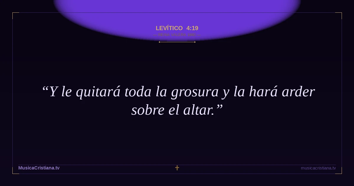 Levítico 4:19 — Biblia Reina Valera 1960 — MusicaCristiana.tv