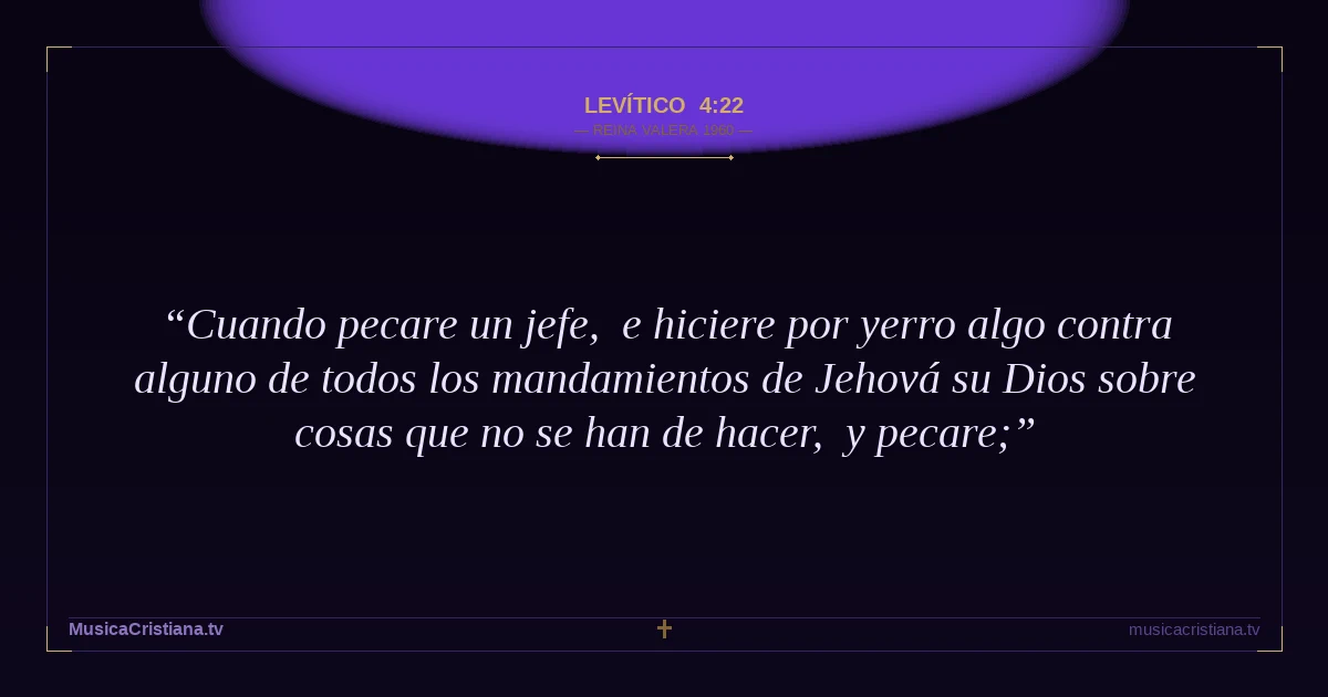 Levítico 4:22 — Biblia Reina Valera 1960 — MusicaCristiana.tv