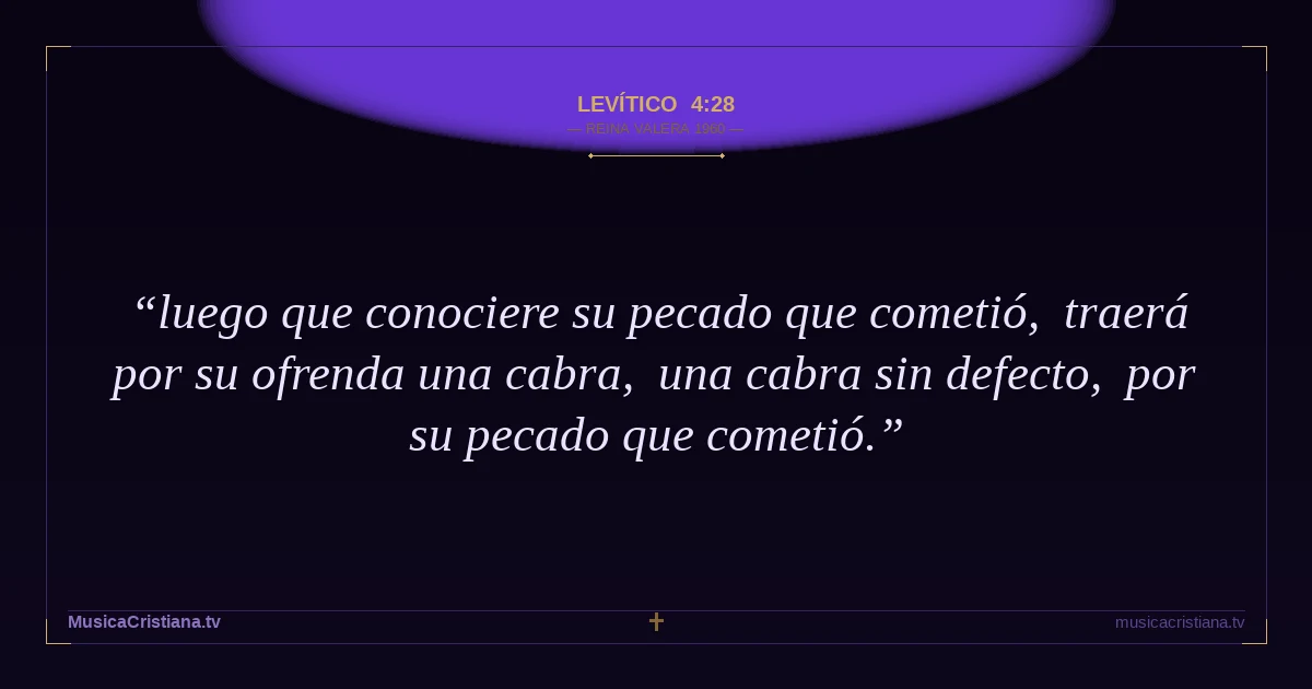 Levítico 4:28 — Biblia Reina Valera 1960 — MusicaCristiana.tv