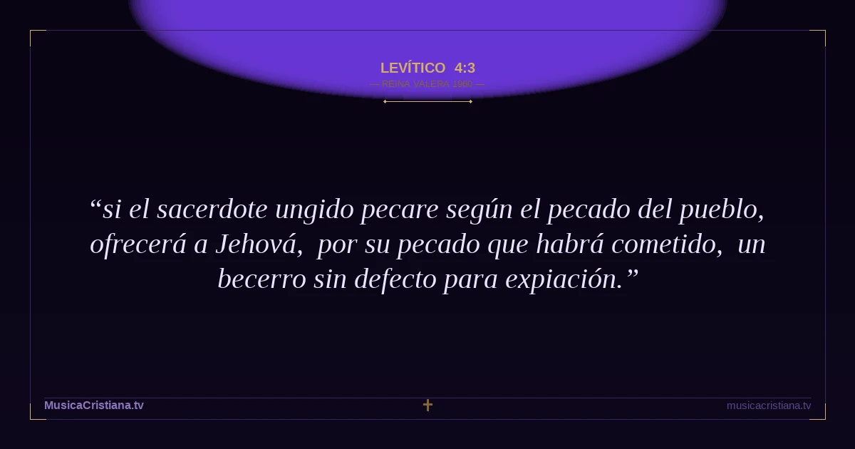 Levítico 4:3 — Biblia Reina Valera 1960 — MusicaCristiana.tv