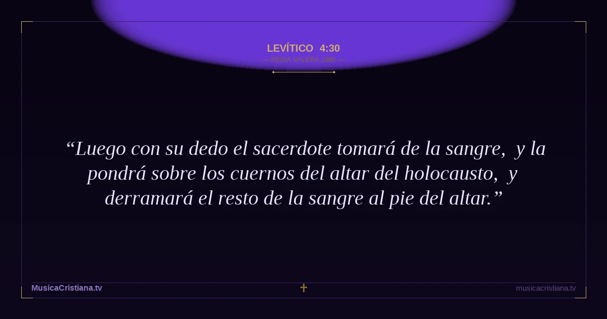 Levítico 4:30 — Biblia Reina Valera 1960 — MusicaCristiana.tv